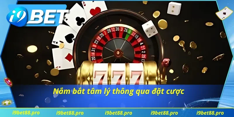 Cách chơi Poker nắm bắt tâm lý đối thủ